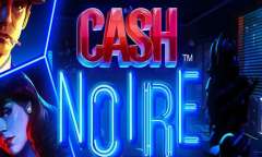 Play Cash Noire