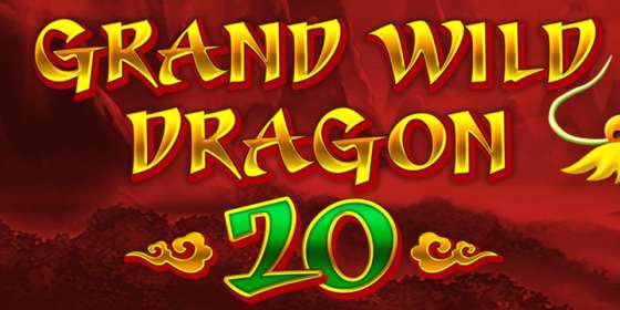Grand Wild Dragon 20 by Amatic CA