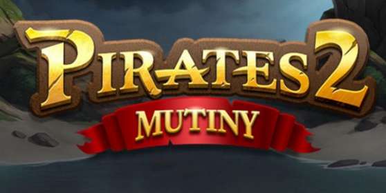Pirates 2: Mutiny by Yggdrasil Gaming CA