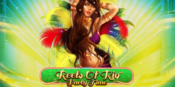 Reels Of Rio Party Time by Spinomenal CA