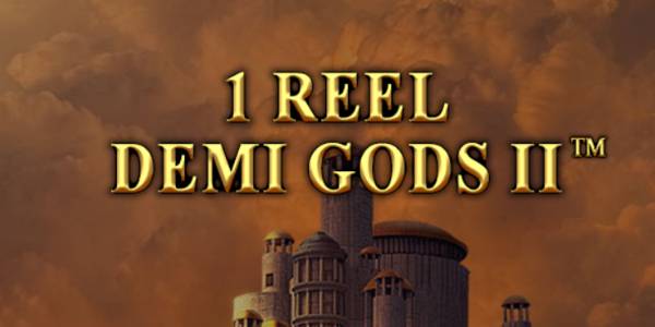 1 Reel Demi Gods II slot
