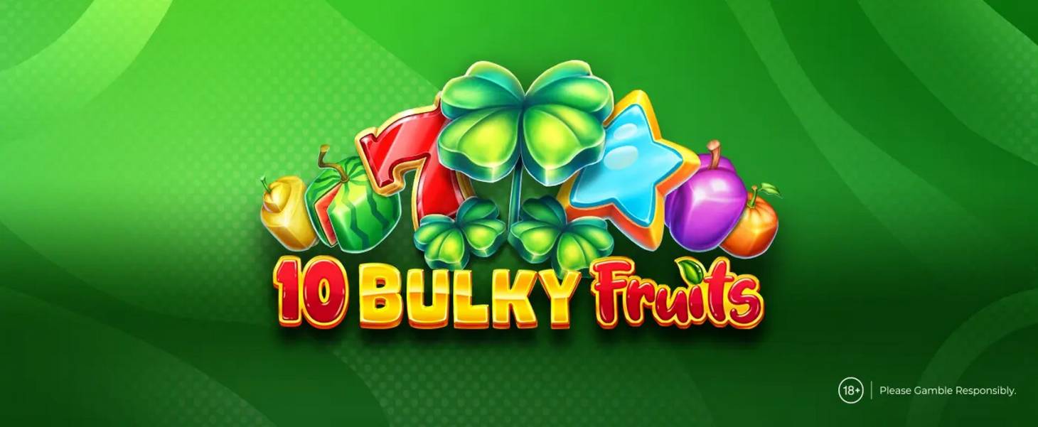 10 Bulky Fruits slot