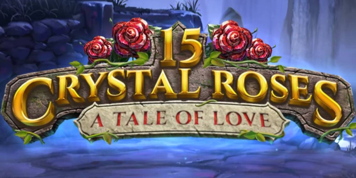 15 Crystal Roses A Tale of Love slot