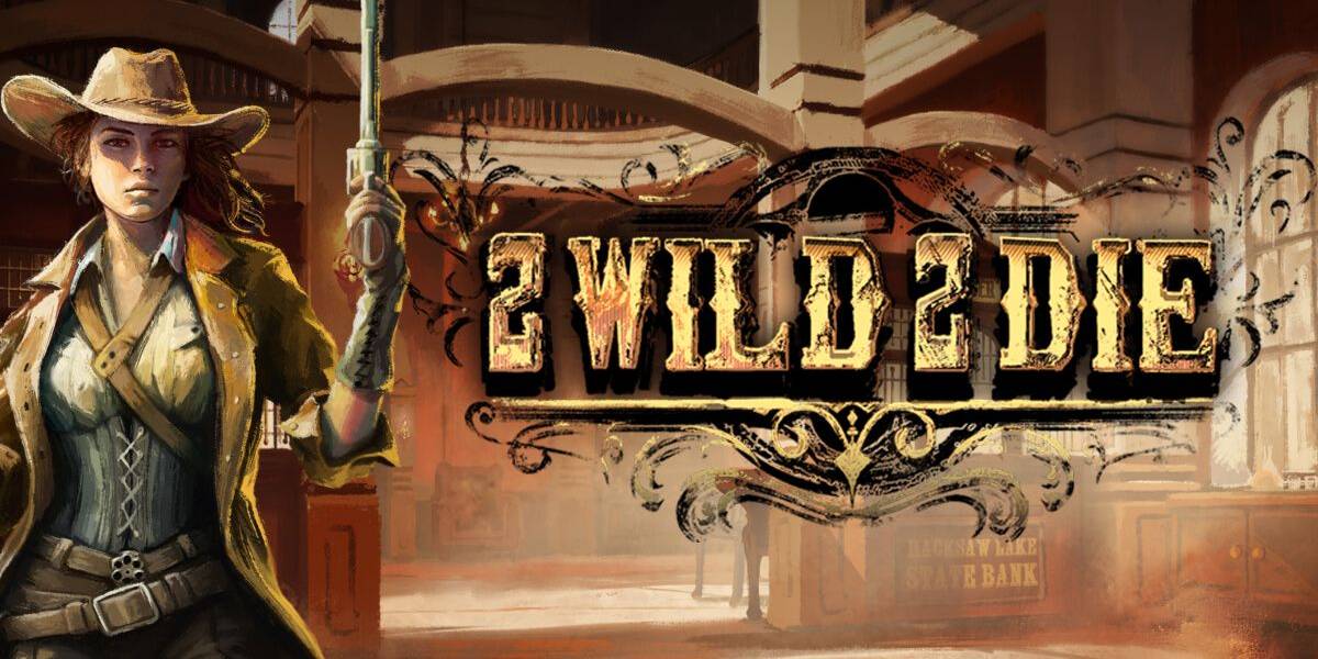 2 Wild 2 Die slot