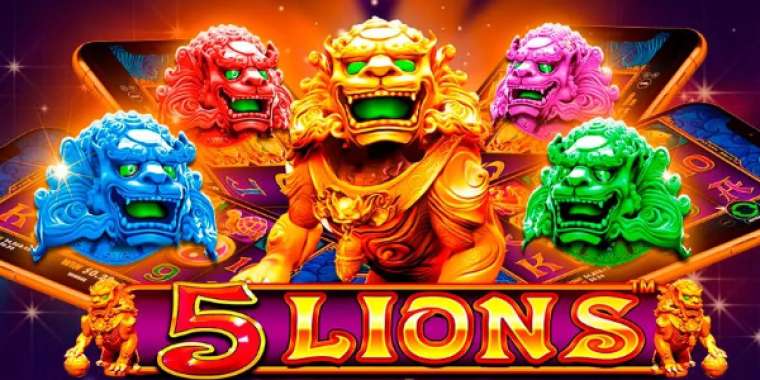 Play 5 Lions slot CA