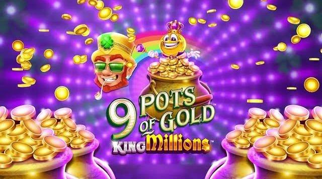 9 Pots of Gold: King Millions slot
