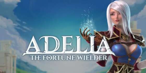 Adelia: The Fortune Wielder by Foxium CA