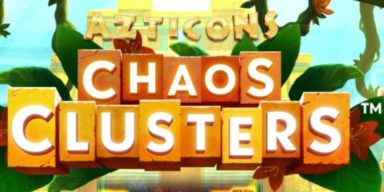 Play Azticons Chaos Clusters slot CA