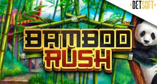 Bamboo Rush by Betsoft CA