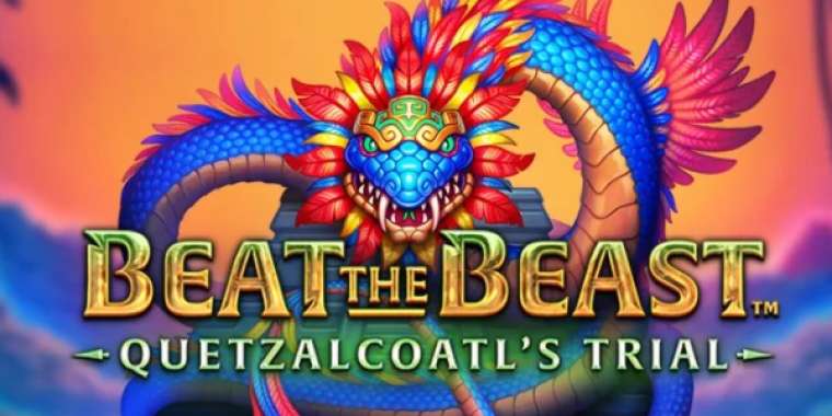Play Beat the Beast: Quetzalcoatls Trial slot CA