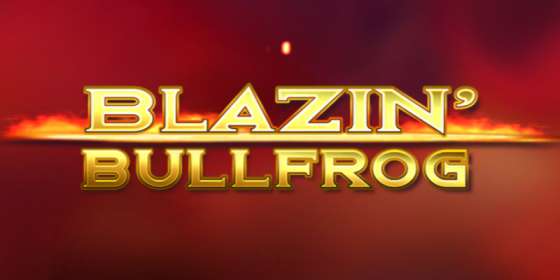 Blazin Bullfrog by Play’n GO CA