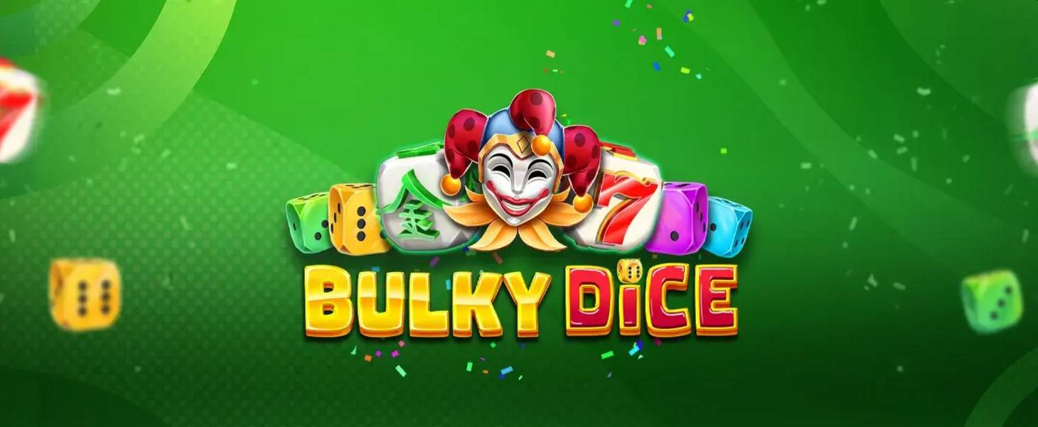 Bulky Dice slot