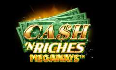Play Cash 'N Riches Megaways