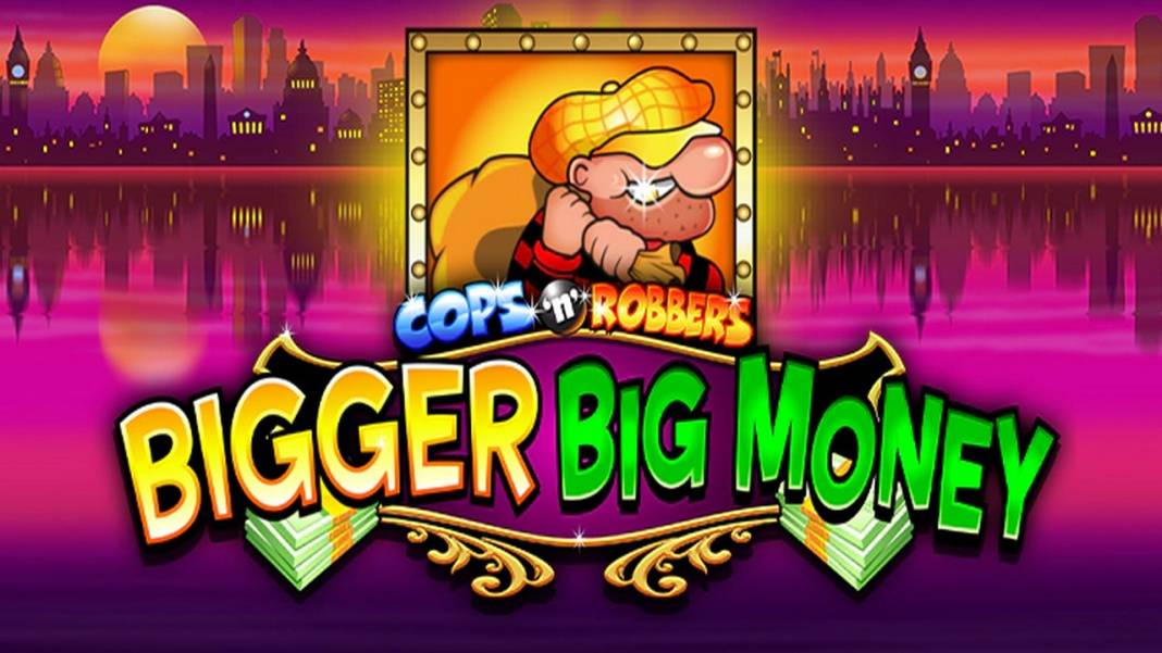 Cops 'n' Robbers Big Money slot