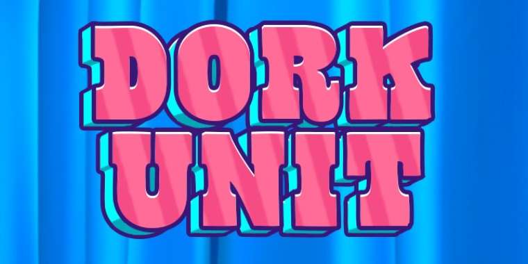 Play Dork Unit slot CA