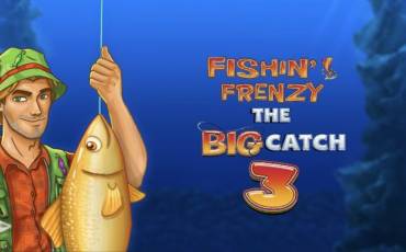 Fishin' Frenzy The Big Catch 3 slot