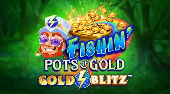 Fishin' Pots of Gold: Gold Blitz slot