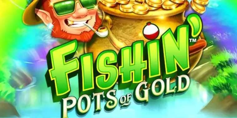 Play Fishin' Pots Of Gold slot CA