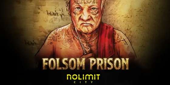 Folsom Prison by NoLimit City CA