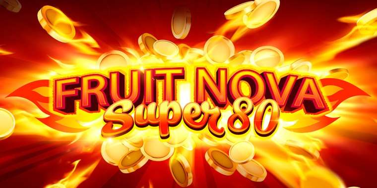 Play Fruit Super Nova 80 slot CA
