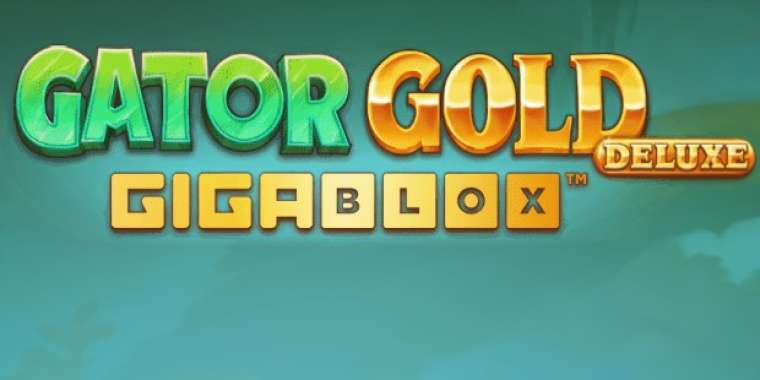 Play Gator Gold Deluxe Gigablox slot CA