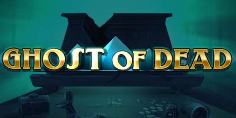 Play Ghost of Dead slot CA