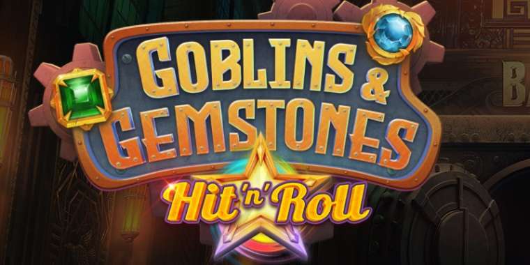 Play Goblins & Gemstones Hit 'n' Roll slot CA