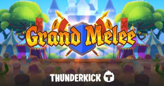 Grand Melee by Thunderkick CA