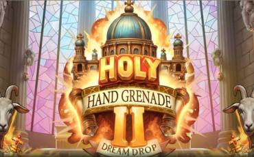Holy Hand Grenade 2: Dream Drop slot