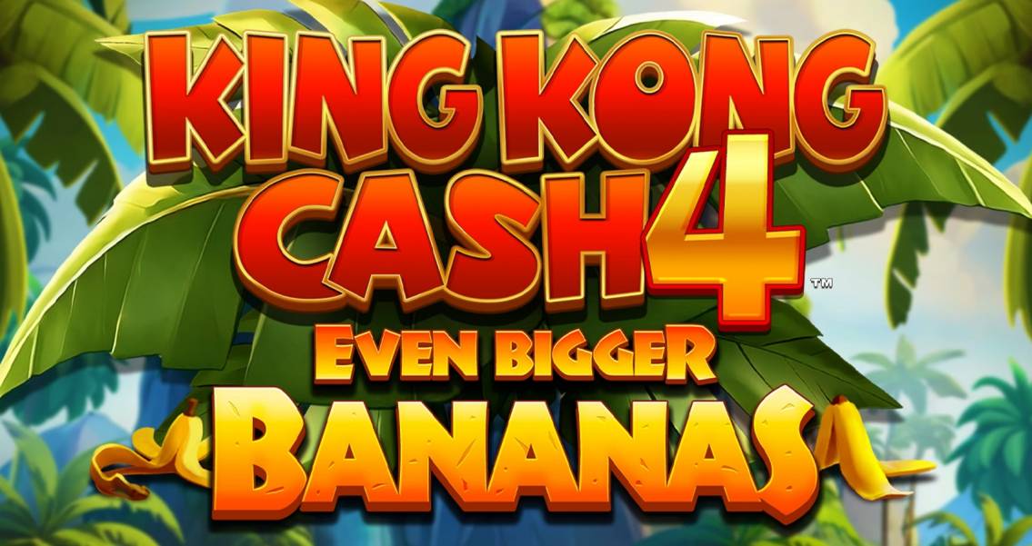 King Kong Cash 4 Even Bigger Bananas slot