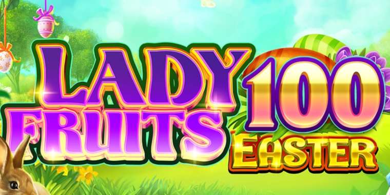 Play Lady Fruits 100 Easter slot CA