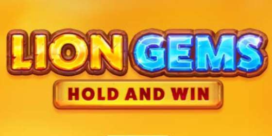 Lion Gems: Hold and Win by Playson CA