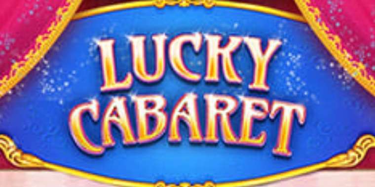 Play Lucky Cabaret slot CA