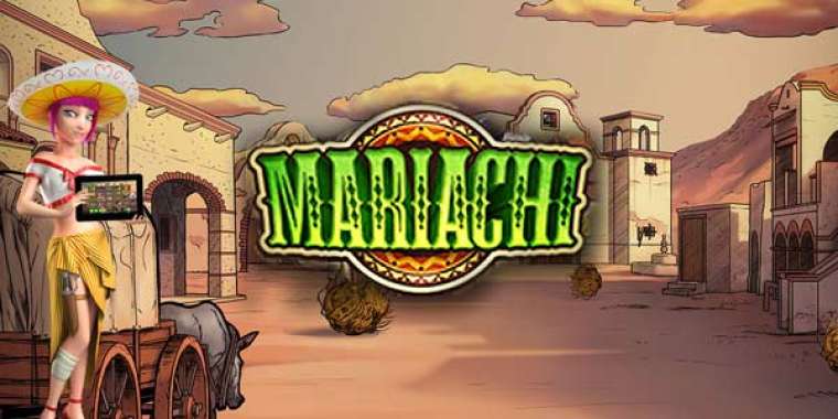 Play Mariachi slot CA