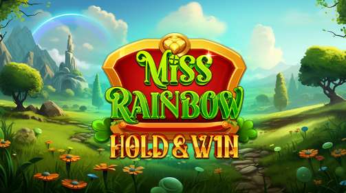 Miss Rainbow Hold&Win by Fantasma Games CA