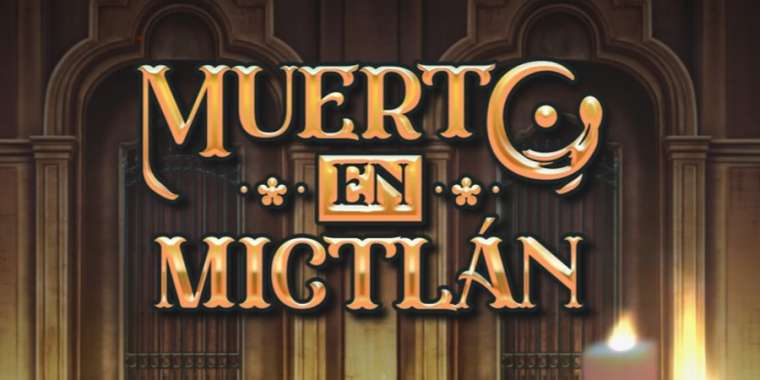 Play Muerto En Mictlan slot CA