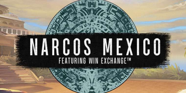 Play Narcos Mexico slot CA