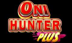 Play Oni Hunter Plus