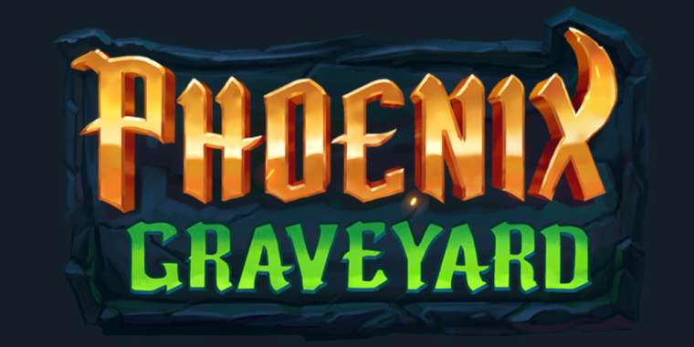 Play Phoenix Graveyard slot CA