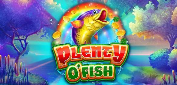 Plenty O`Fish by Blueprint Gaming CA