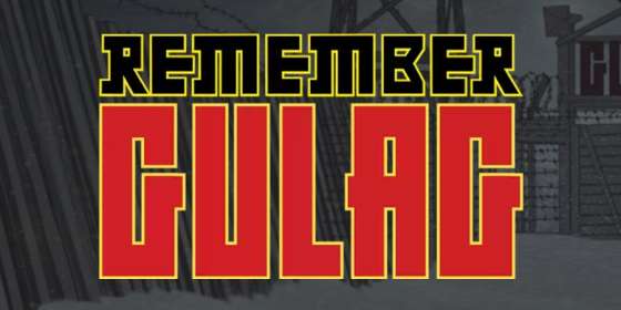 Remember Gulag by NoLimit City CA