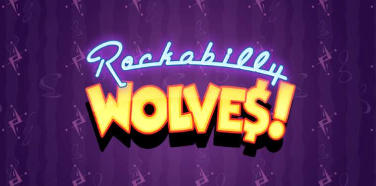 Play Rockabilly Wolves slot CA