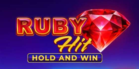 Ruby Hit: Hold and Win by Playson CA