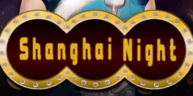 Play Shanghai Night slot CA