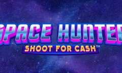 Play Space Hunter Shoot For Cash