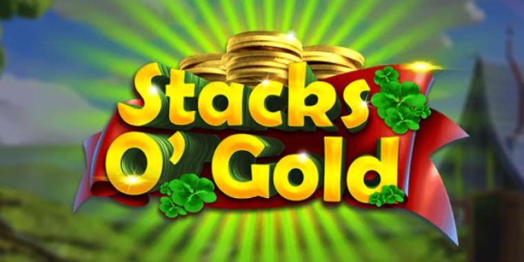Play Stacks O’Gold slot CA