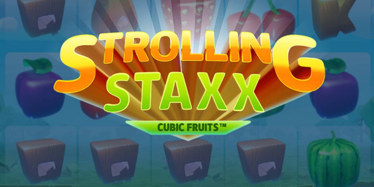Strolling Staxx: Cubic Fruits slot