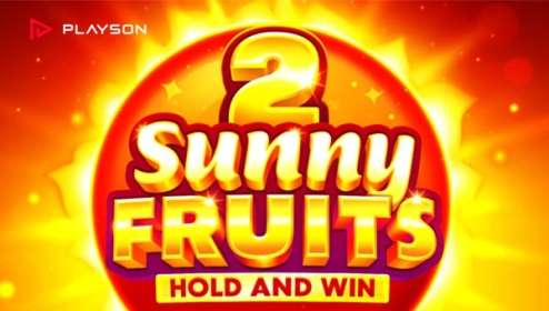 Sunny Fruits 2: Hold and Win by Playson CA