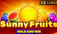 Play Sunny Fruits: Hold and Win