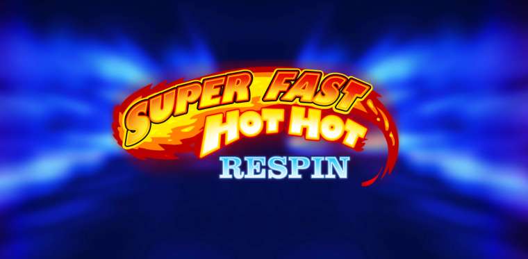 Play Super Fast Hot Hot Respin slot CA